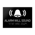 Information Signs - Alarm Will Sound Sign Braille - Black Acrylic - Photo #2