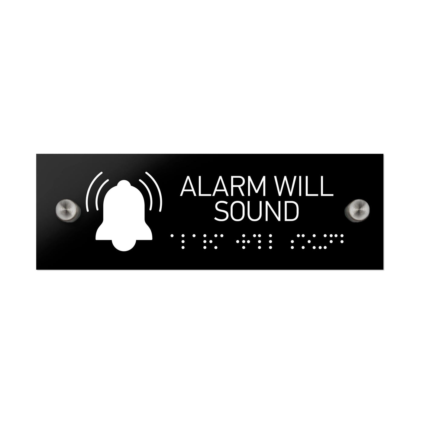 Information Signs - Alarm Will Sound Sign With Braille - Black Acrylic