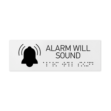 Information Signs - Alarm Will Sound Sign With Braille - White Acrylic - Photo #2
