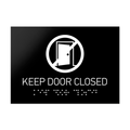 Information Signs - Keep Door Closed Sign Braille - Black Acrylic - Photo #3