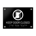 Information Signs - Keep Door Closed Sign Braille - Black Acrylic - Photo #5