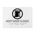 Information Signs - Keep Door Closed Sign Braille - White Acrylic - Photo #7