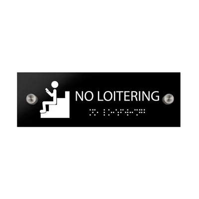 Information Signs - No Loitering Sign With Braille - Black Acrylic