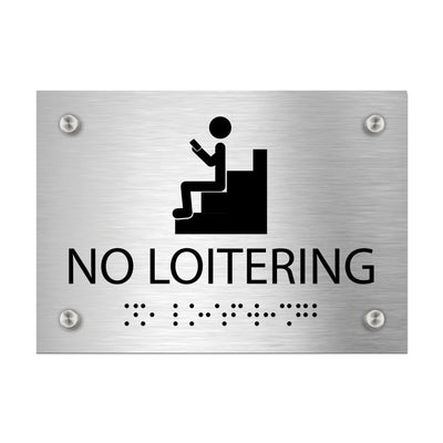 Information Signs - No Loitering Sign Braille - Stainless Steel