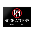 Information Signs - Roof Access Sign Braille - Black Acrylic - Photo #2