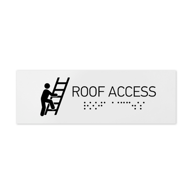 Information Signs - Roof Access Sign With Braille - White Acrylic